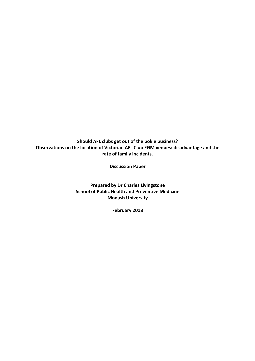 Should AFL Clubs Get out of the Pokie Business? Observations on the Location of Victorian AFL Club EGM Venues: Disadvantage and the Rate of Family Incidents