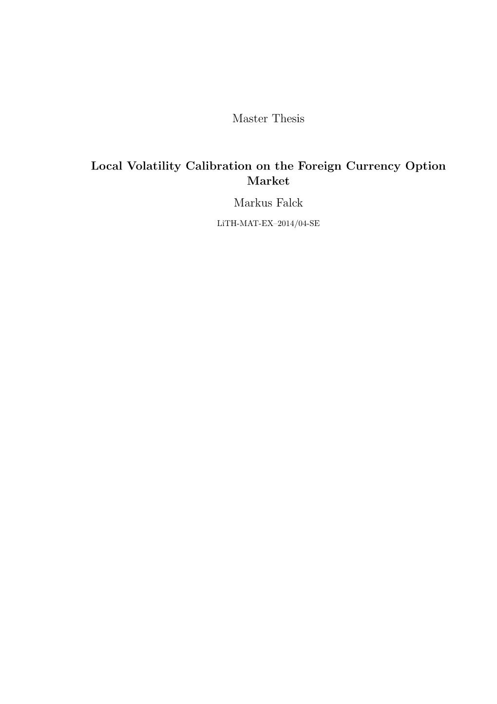 Master Thesis Local Volatility Calibration on the Foreign Currency Option Market Markus Falck