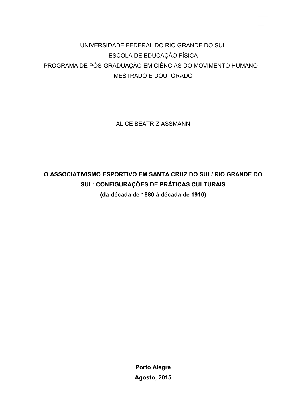 O Associativismo Esportivo Em Santa Cruz Do Sul /Rio Grande Do Sul: Configurações De Práticas Culturais