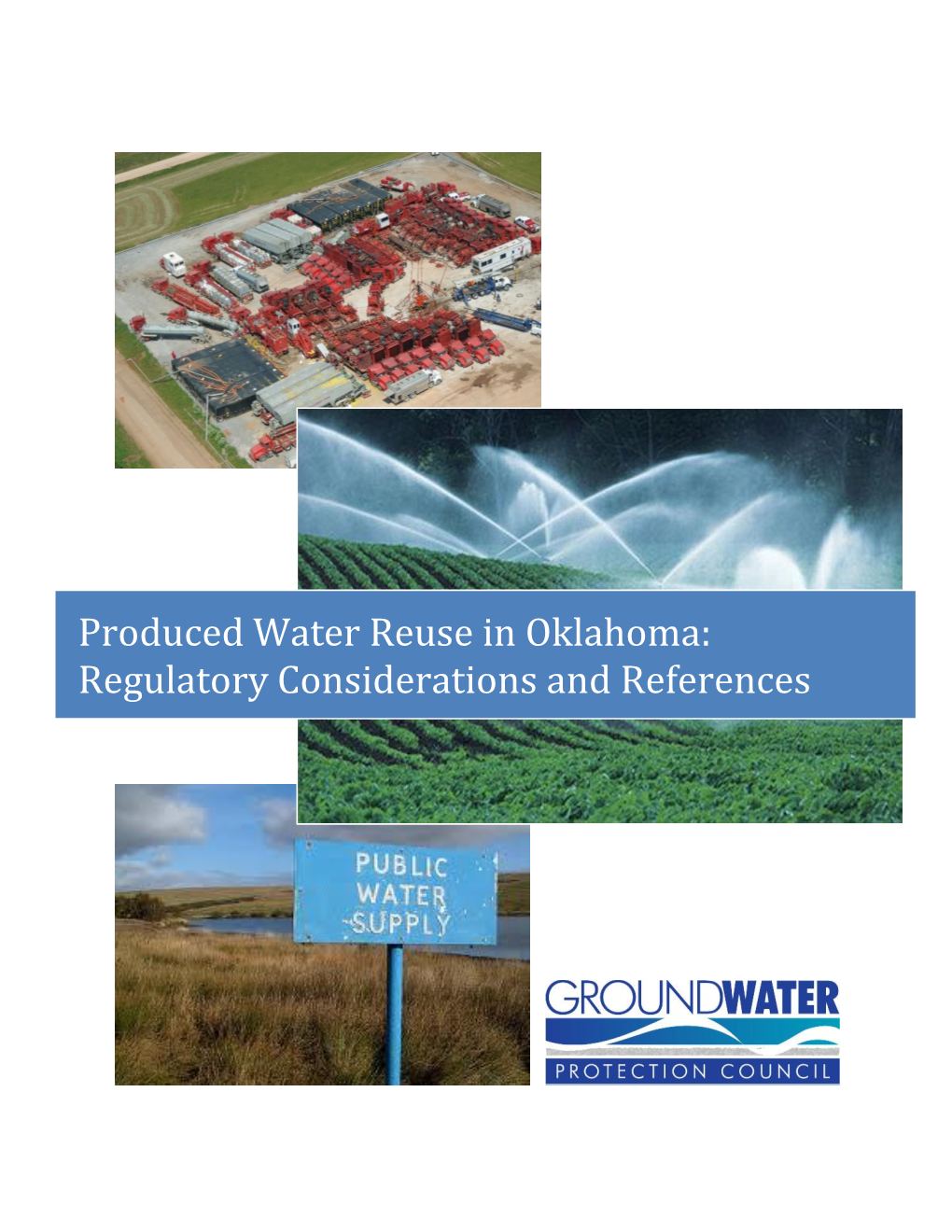 Produced Water Reuse in Oklahoma: Regulatory Considerations and References Ground Water Protection Council December 2, 2015