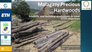 Malagasy Precious Hardwoods Scientific and Technical Assessment to Meet CITES Objectives
