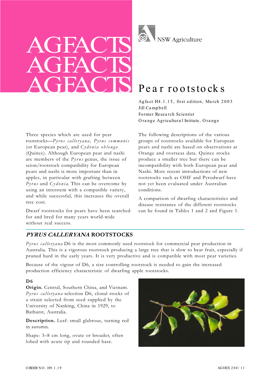 Pear Rootstocks Agfact H4.1.15, First Edition, March 2003 Jill Campbell Former Research Scientist Orange Agricultural Intitute, Orange