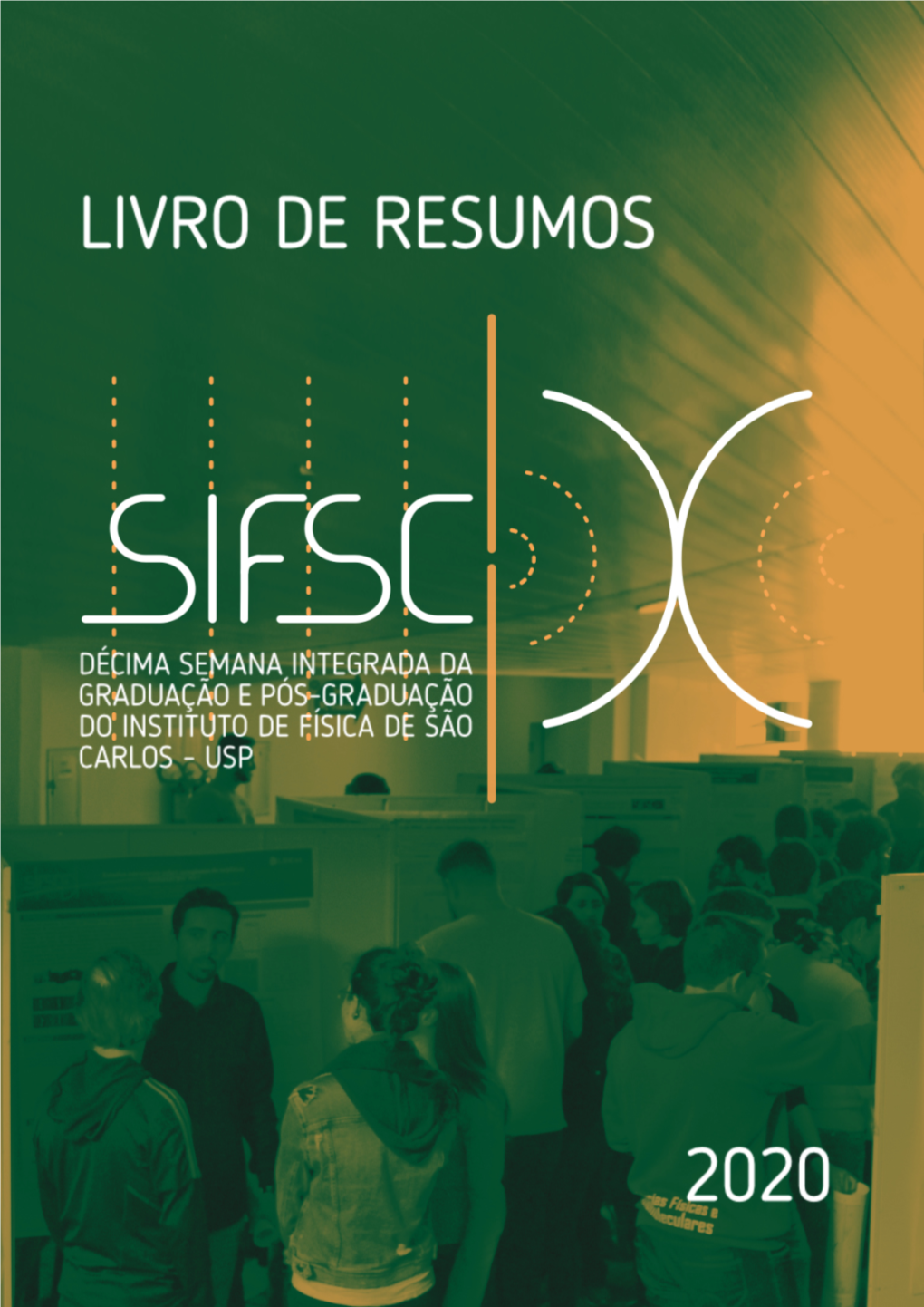 Universidade De São Paulo Instituto De Física De São Carlos X Semana Integrada Do Instituto De Física De São Carlos Livro De Resumos São Carlos 2020