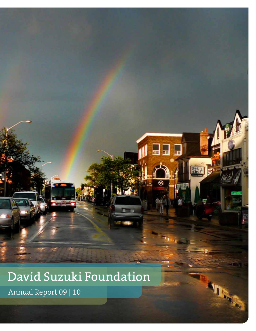 David Suzuki Foundation Annual Report 09 | 10 Board of Directors Dr