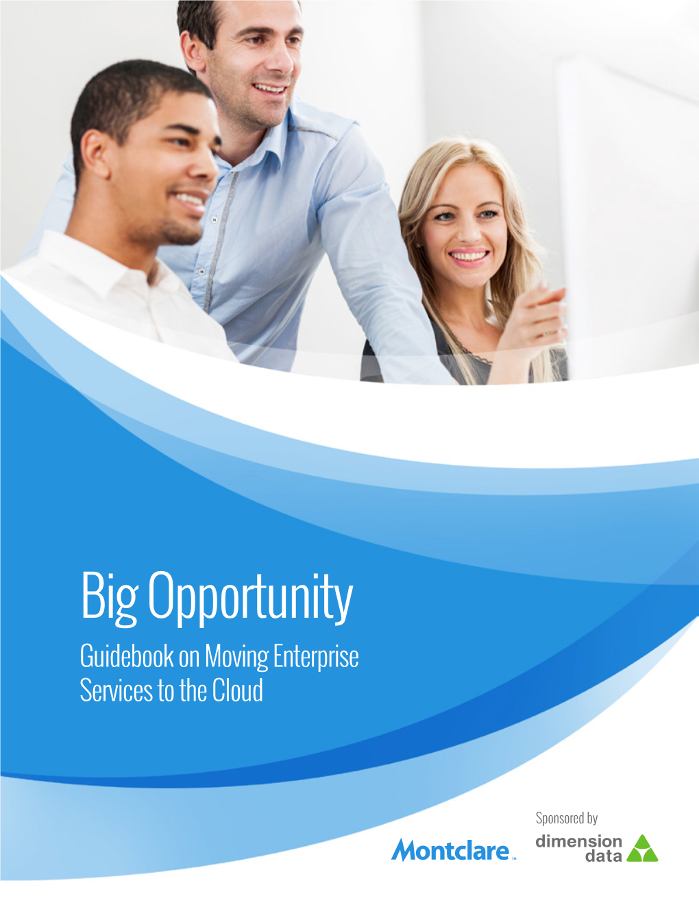 Big Opportunity Guidebook on Moving Enterprise Services to the Cloud