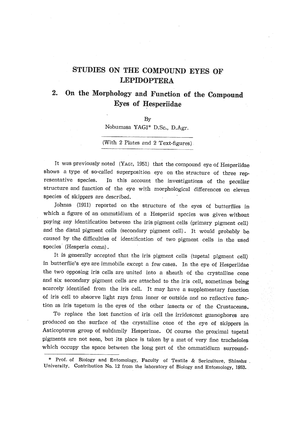 STUDIES on the COMPOUND EYES of 2. on the Morphology