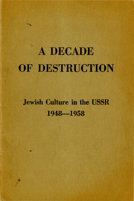 A Decade of Destruction: Jewish Culture In