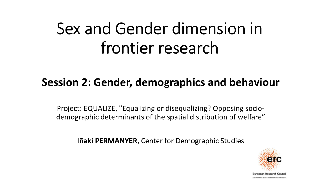 Sex and Gender Dimension in Frontier Research