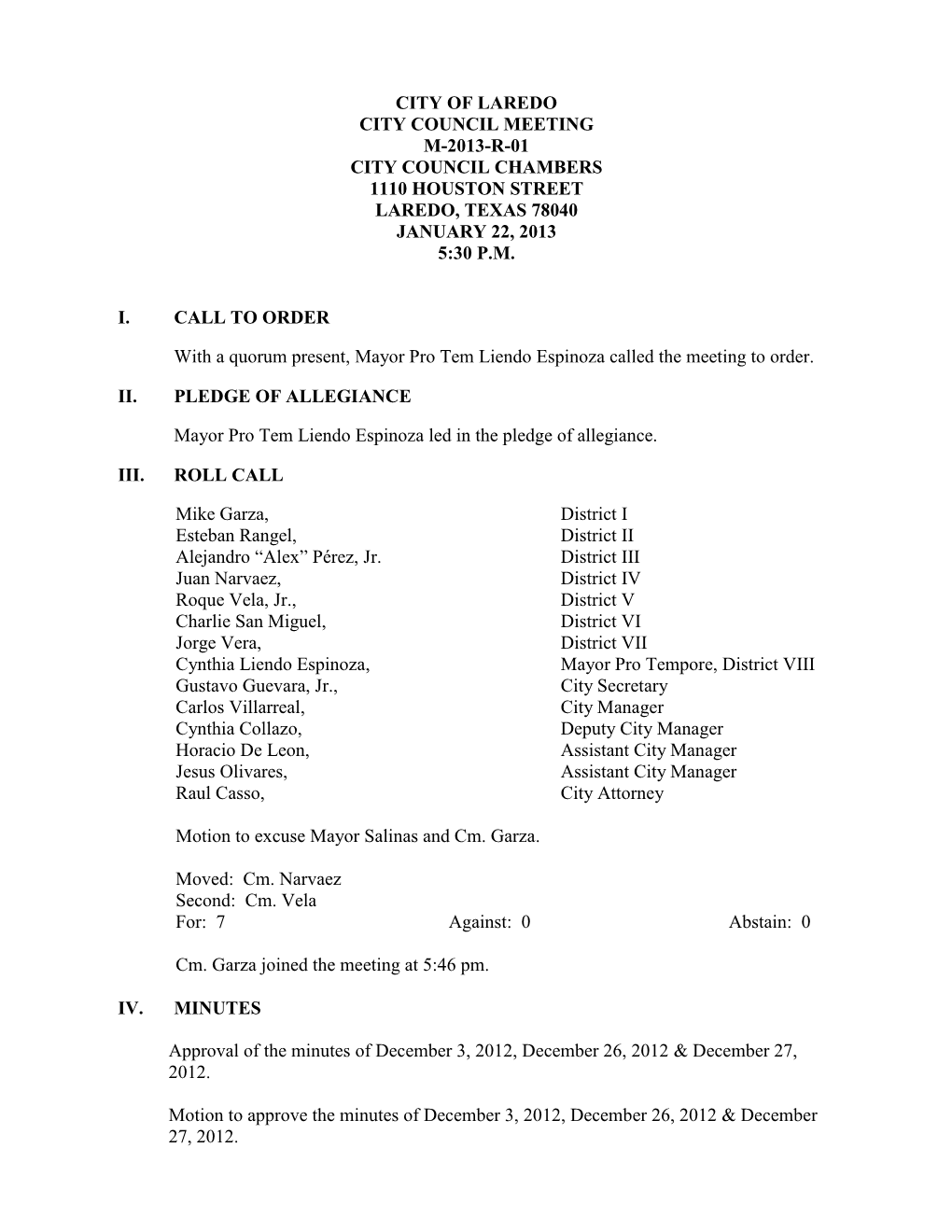 City of Laredo City Council Meeting M-2013-R-01 City Council Chambers 1110 Houston Street Laredo, Texas 78040 January 22, 2013 5:30 P.M