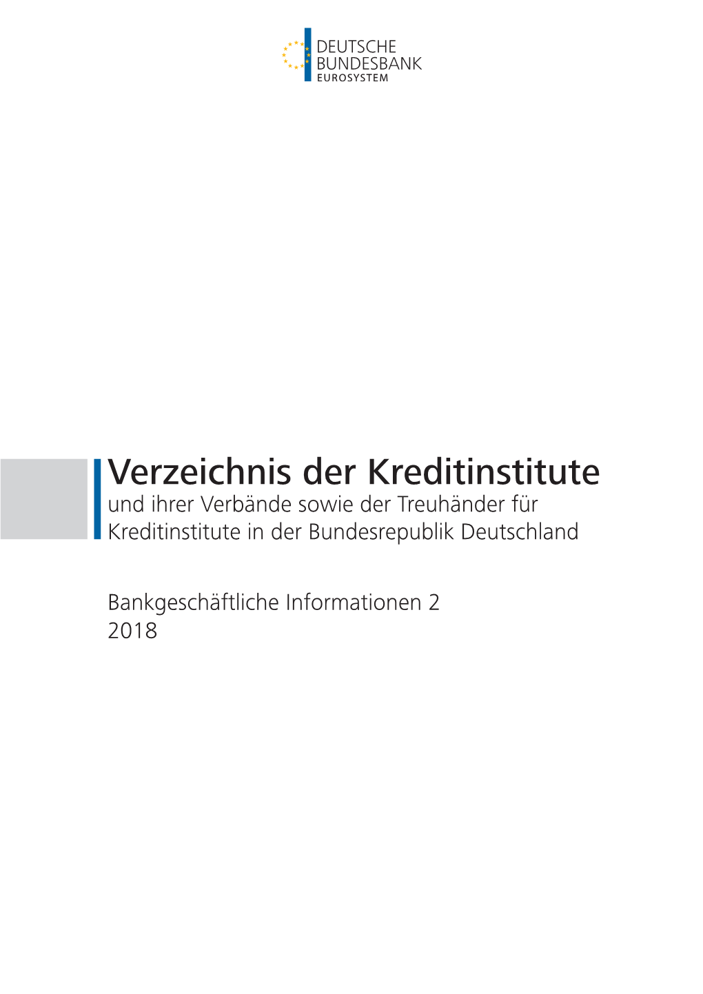 Verzeichnis Der Kreditinstitute Und Ihrer Verbände Sowie Der Treuhänder Für Kreditinstitute in Der Bundesrepublik Deutschland