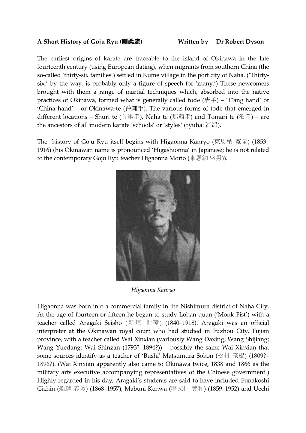 A Short History of Goju Ryu (剛柔流) Written by Dr Robert Dyson The