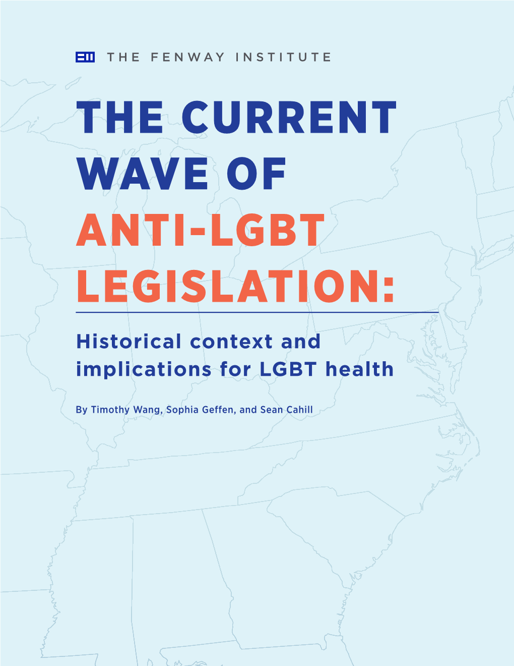 THE CURRENT WAVE of ANTI-LGBT LEGISLATION: Historical Context and Implications for LGBT Health