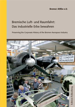 Bremische Luft- Und Raumfahrt: Das Industrielle Erbe Bewahren