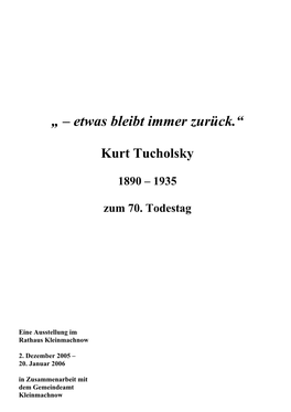 „ – Etwas Bleibt Immer Zurück.“ Kurt Tucholsky 1890