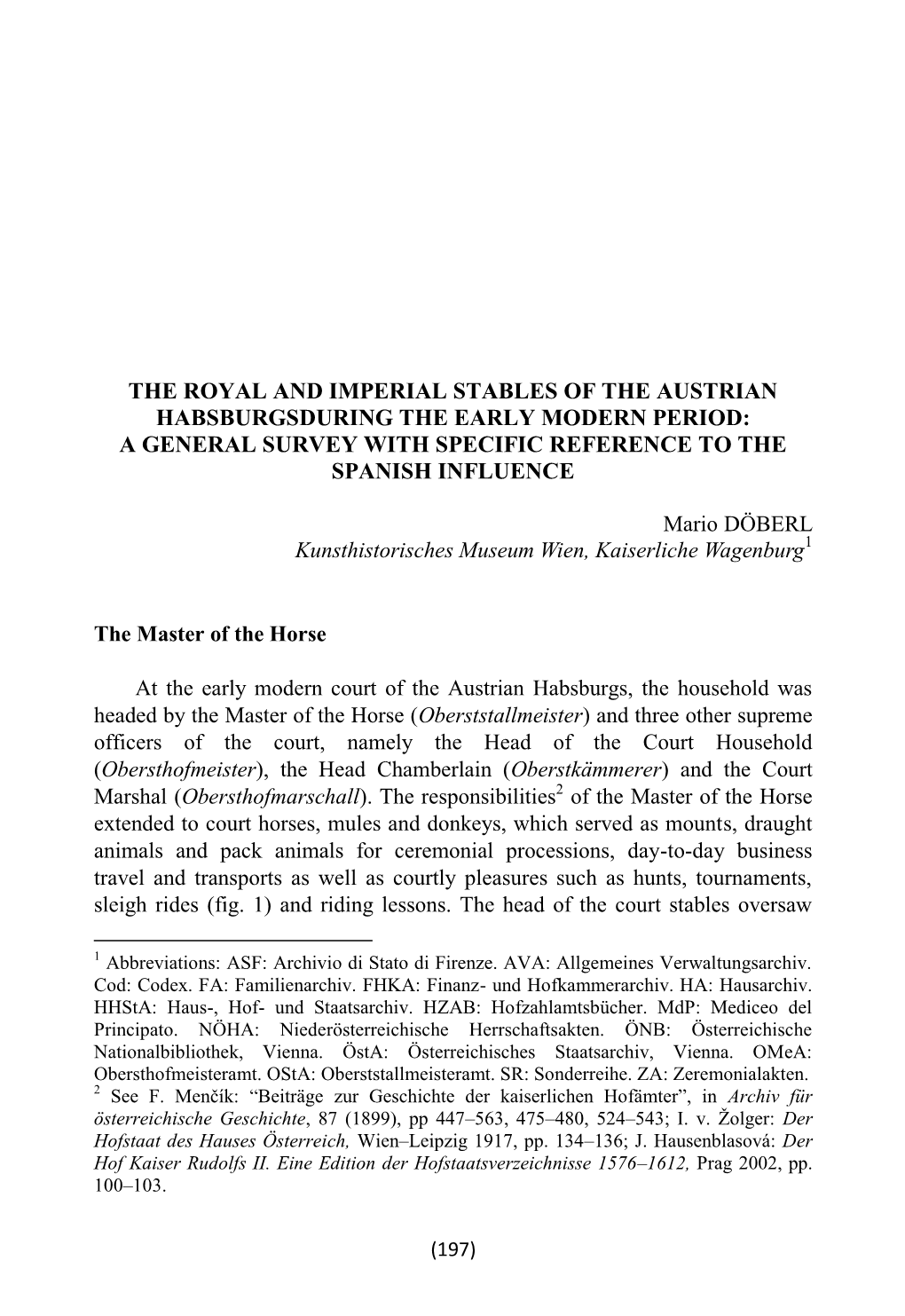 The Royal and Imperial Stables of the Austrian Habsburgsduring the Early Modern Period: a General Survey with Specific Reference to the Spanish Influence