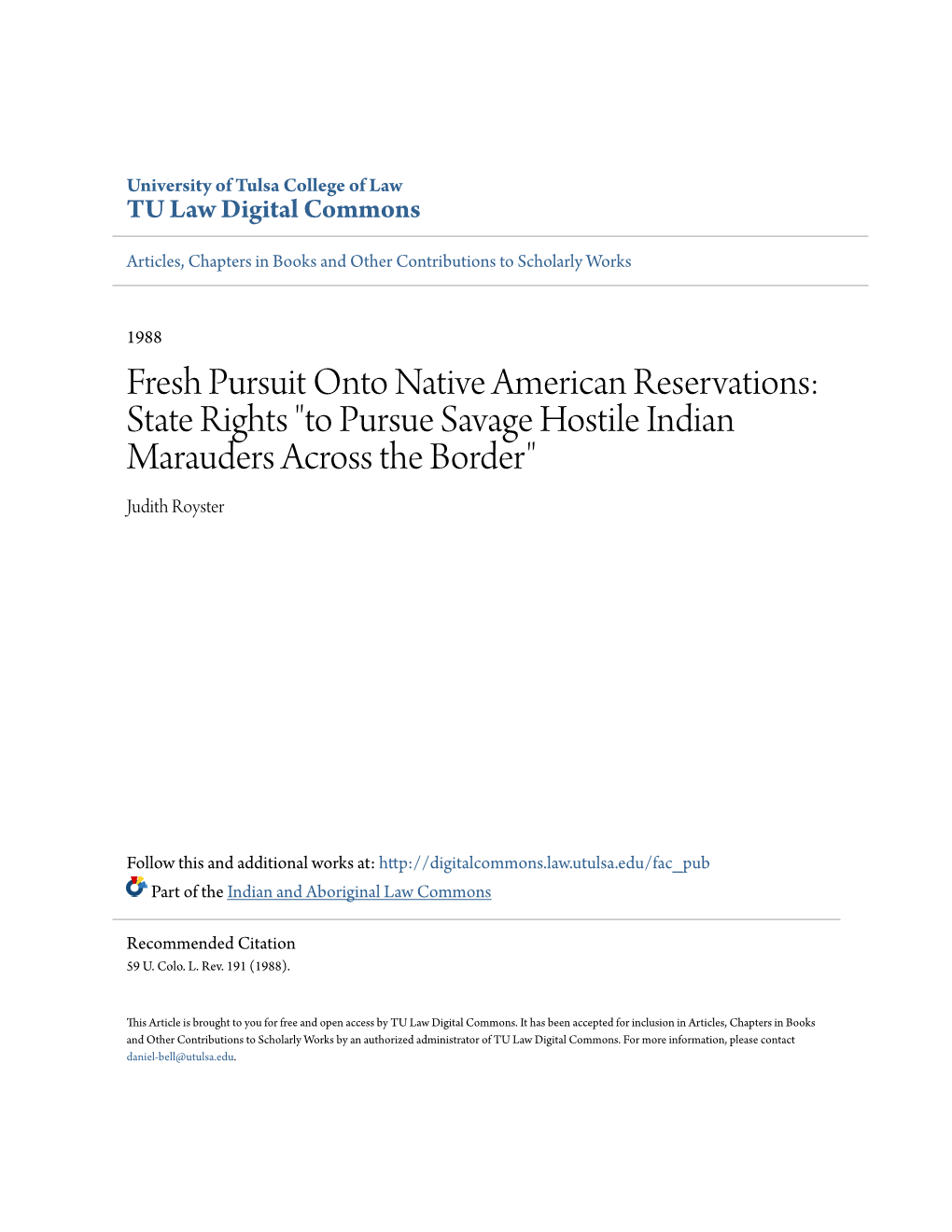 Fresh Pursuit Onto Native American Reservations: State Rights "To Pursue Savage Hostile Indian Marauders Across the Border" Judith Royster