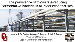 The Prevalence of Thiosulfate-Reducing Fermentative Bacteria in Oil Production Facilities