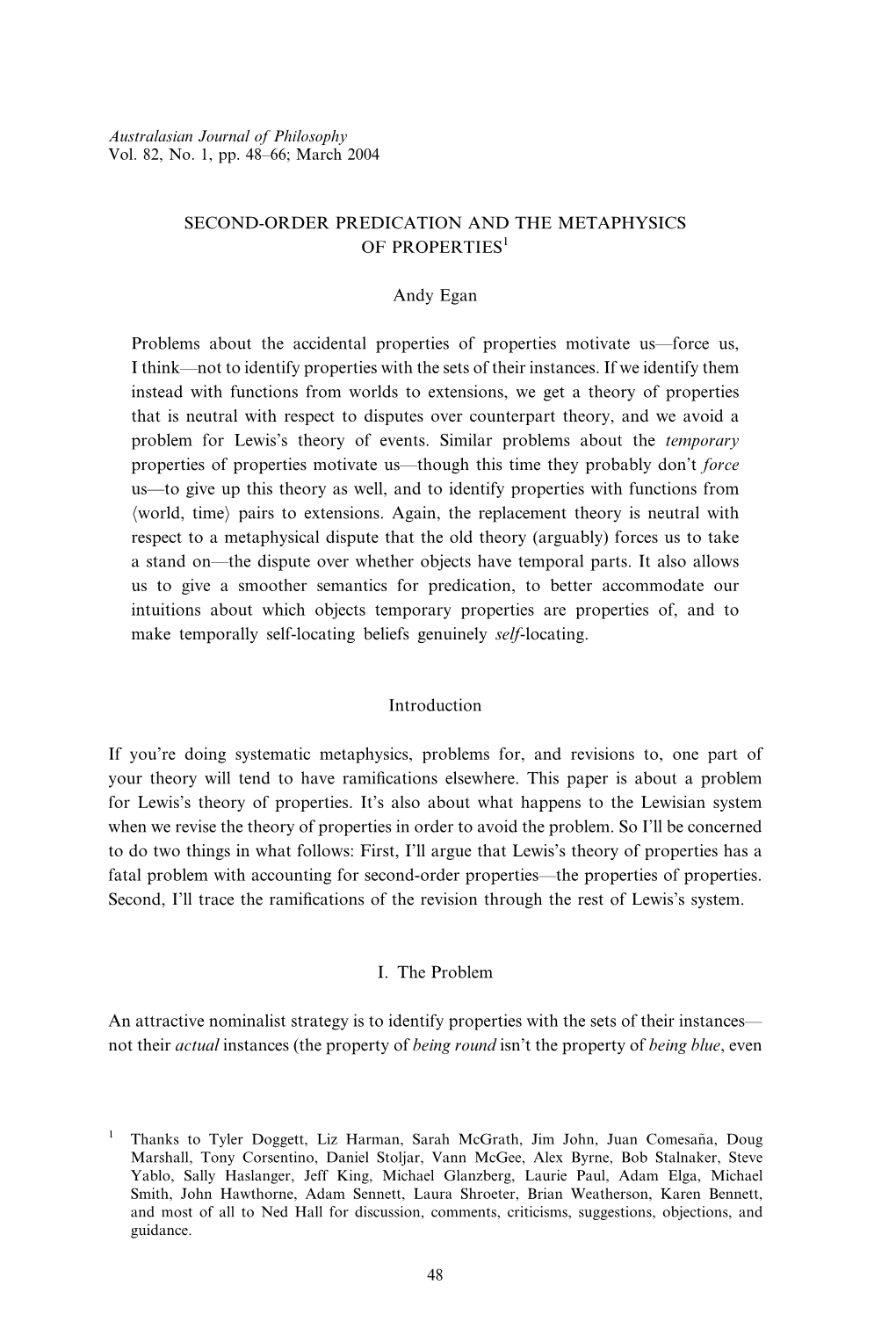 SECOND-ORDER PREDICATION and the METAPHYSICS of PROPERTIES1 Andy Egan Problems About the Accidental Properties of Properties