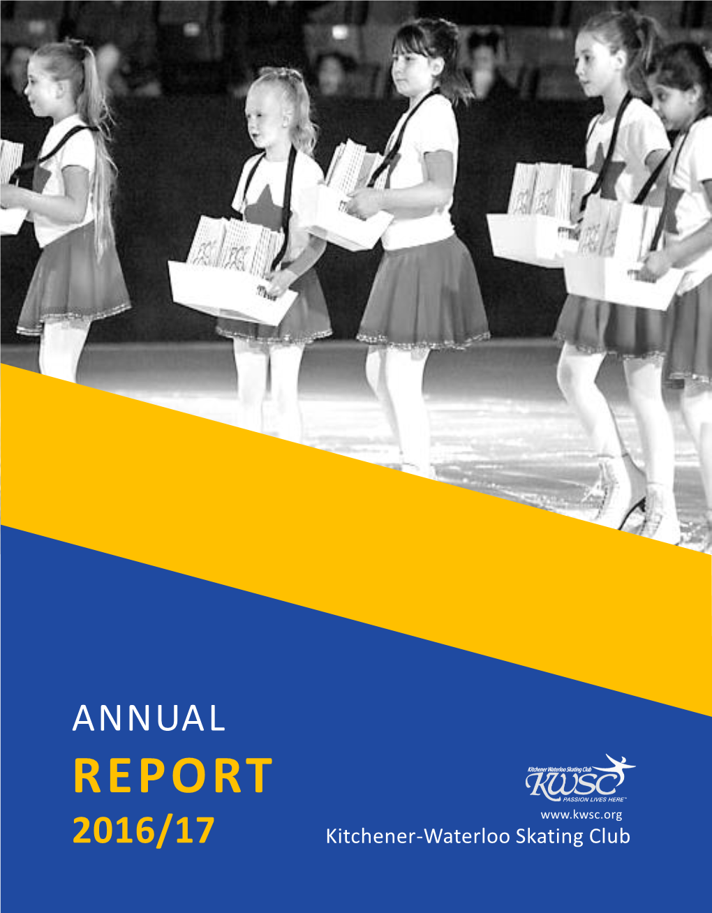 ANNUAL REPORT 2016/17 Kitchener-Waterloo Skating Club