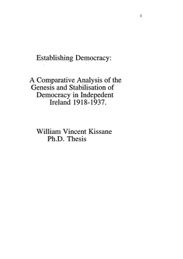 Establishing Democracy: a Comparative Analysis of the Genesis and Stabilisation of Democracy in Indepedent Ireland 1918-1937. Wi