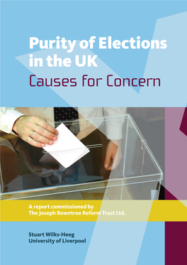 PURITY of ELECTIONS in the UK: CAUSES for CONCERN About the Authors