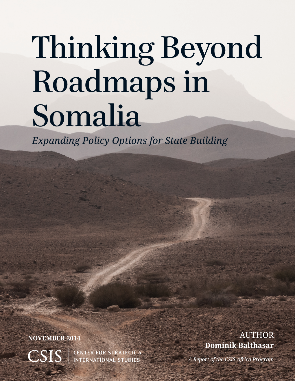 Thinking Beyond Roadmaps in Somalia Expanding Policy Options for State Building