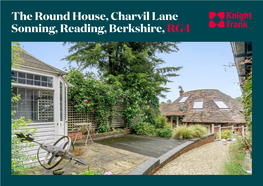 The Round House, Charvil Lane Sonning, Reading, Berkshire, RG4 a Delightful, Architect Designed House Situated in This Very Popular Riverside Village