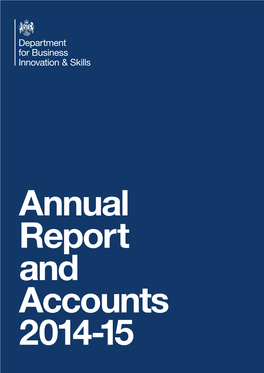 Annual Report and Accounts 2014-15 Department for Business, Innovation and Skills