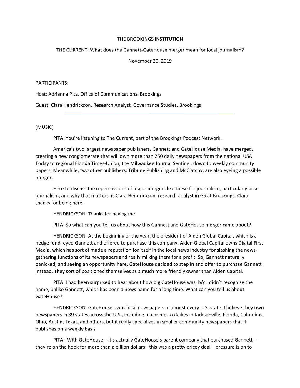 THE BROOKINGS INSTITUTION the CURRENT: What Does the Gannett-Gatehouse Merger Mean for Local Journalism? November 20, 2019 PARTI