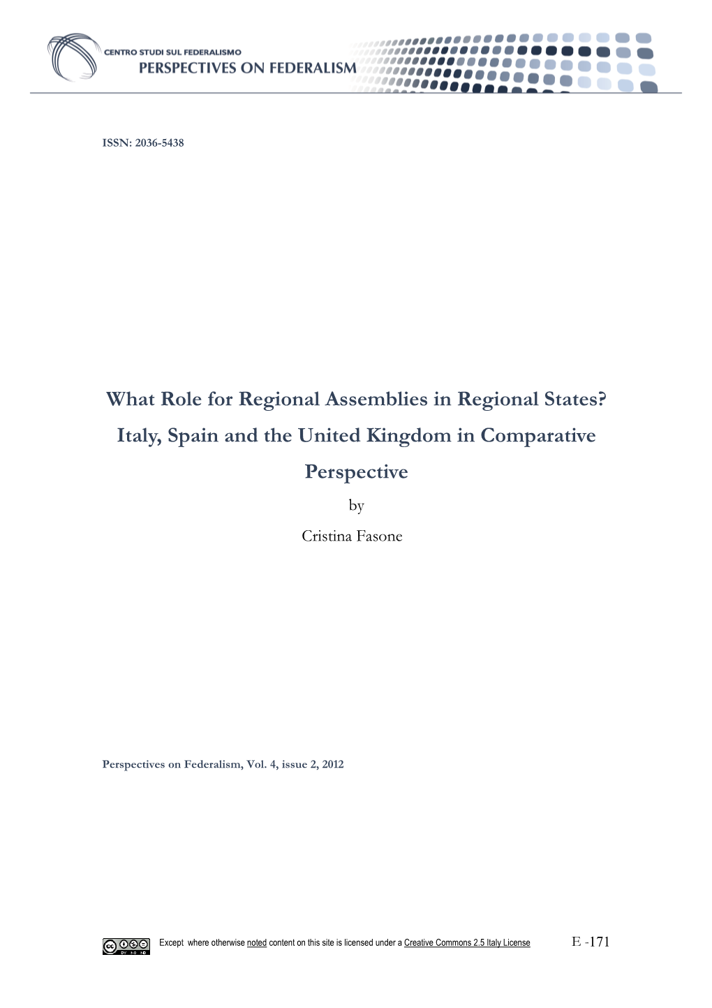 What Role for Regional Assemblies in Regional States? Italy, Spain and the United Kingdom in Comparative Perspective by Cristina Fasone ∗