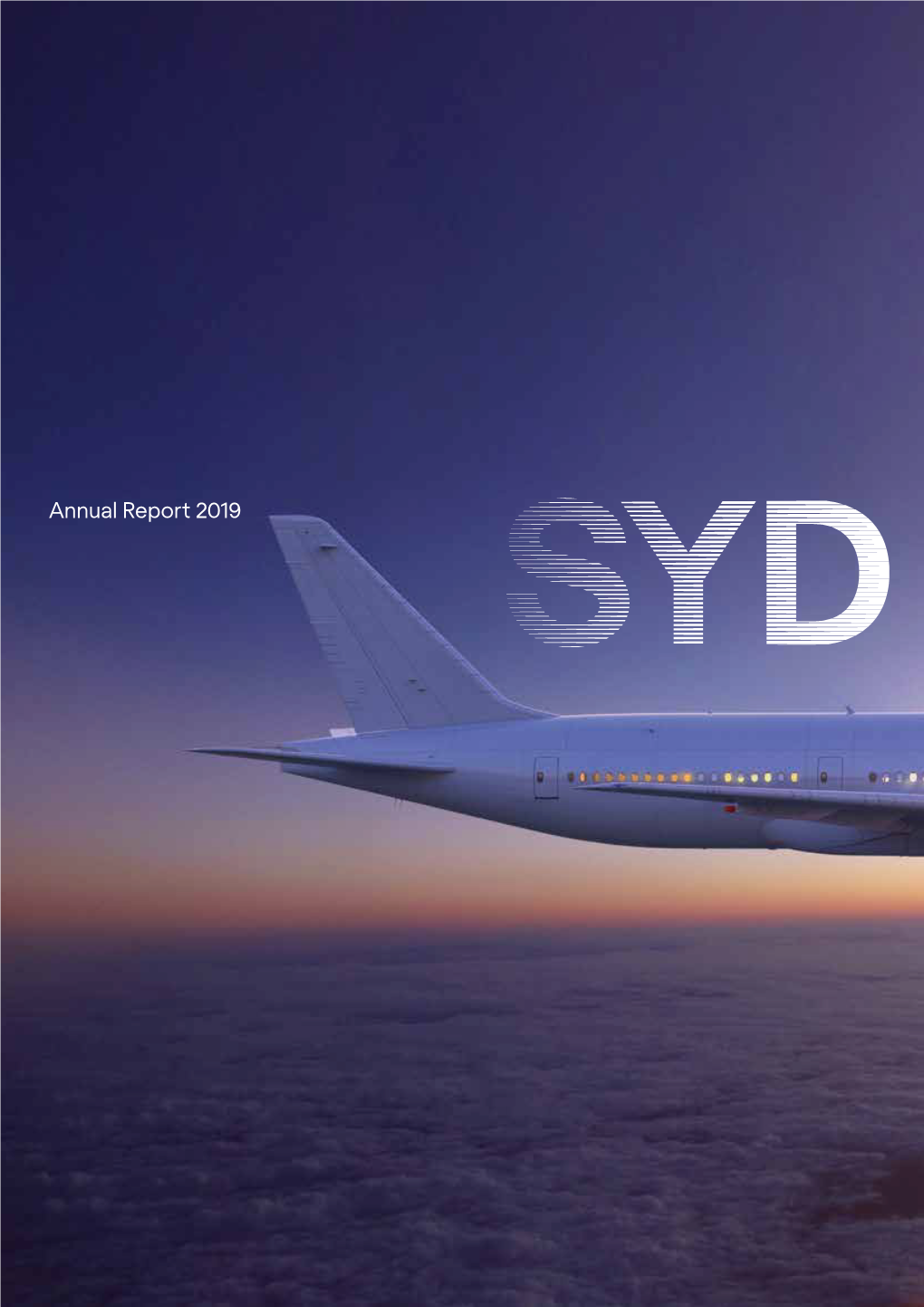 Sydney Airport | Annual Report 2019 Performance 02 Highlights Highlights 06 Chairman and CEO Message 08 Our Leadership Team