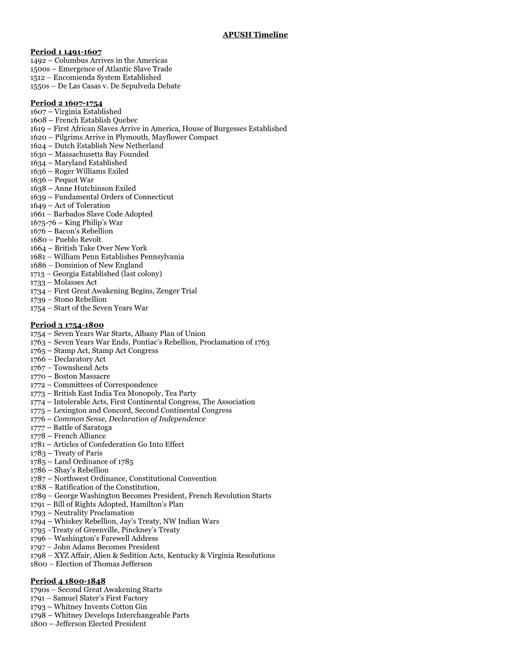 APUSH Timeline Period 1 1491-1607 1492 – Columbus Arrives in The