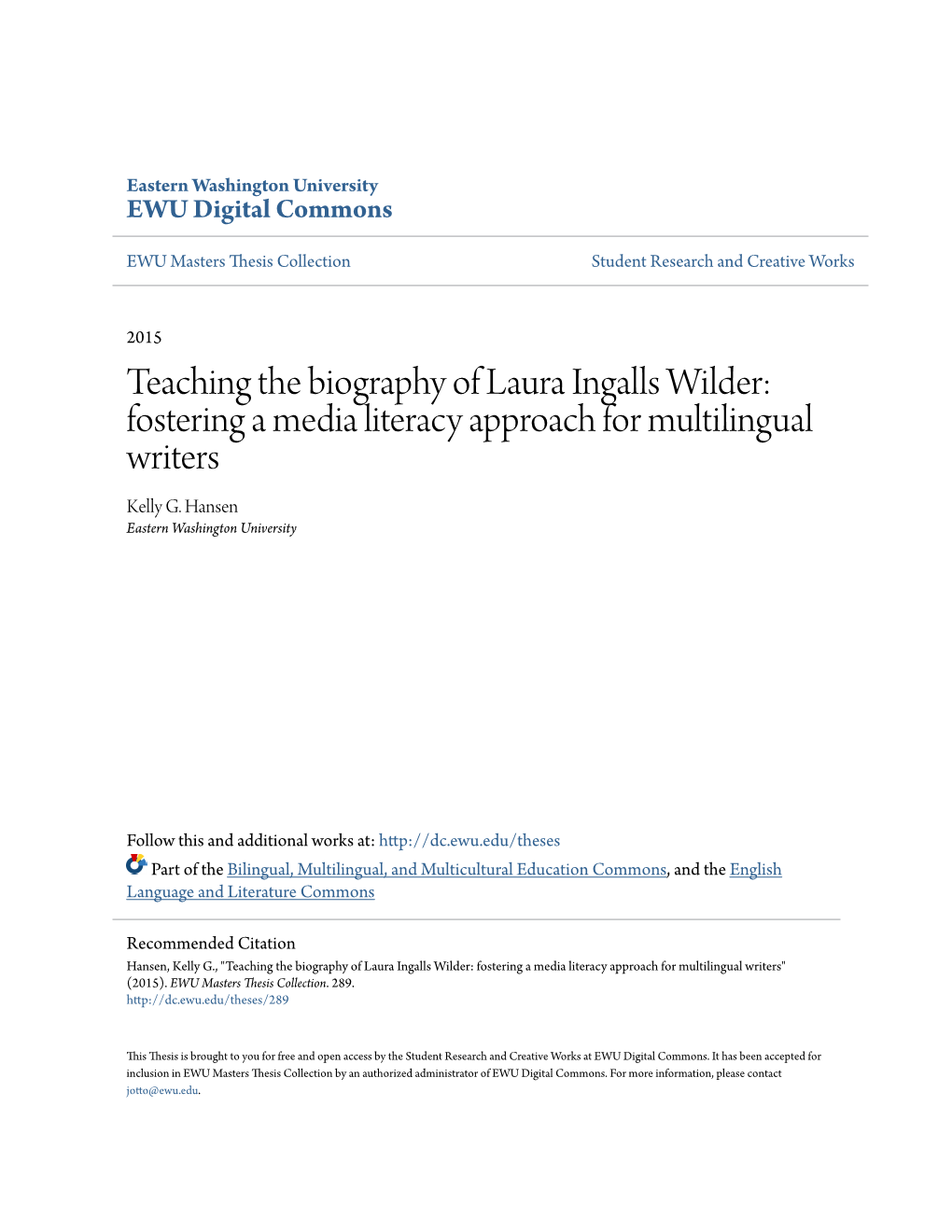 Teaching the Biography of Laura Ingalls Wilder: Fostering a Media Literacy Approach for Multilingual Writers Kelly G