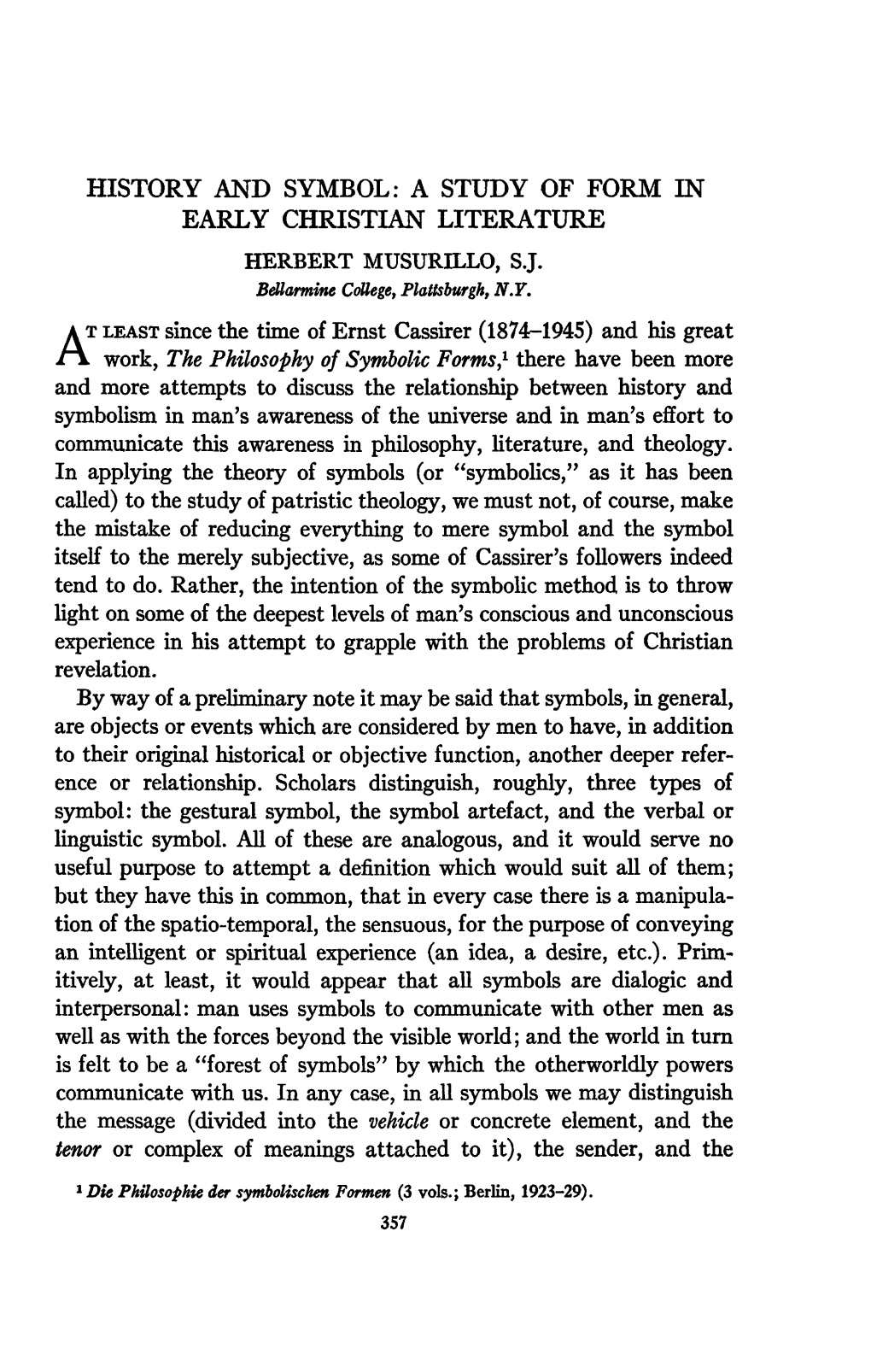 AT LEAST Since the Time of Ernst Cassirer (1874-1945) and His Great