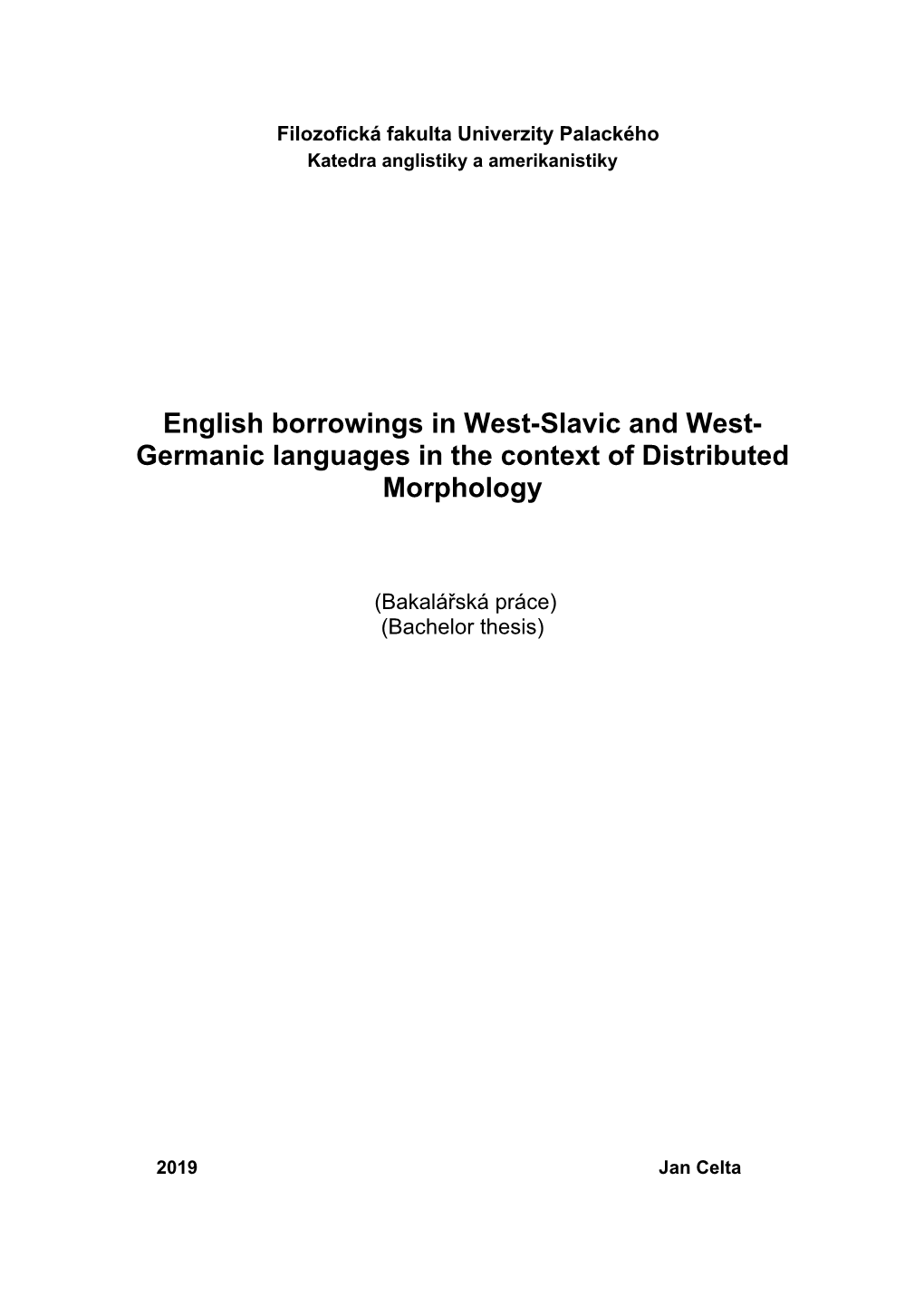 English Borrowings in West-Slavic and West- Germanic Languages in the Context of Distributed Morphology