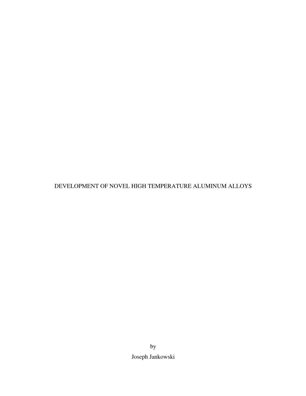 Development of Novel High Temperature Aluminum Alloys