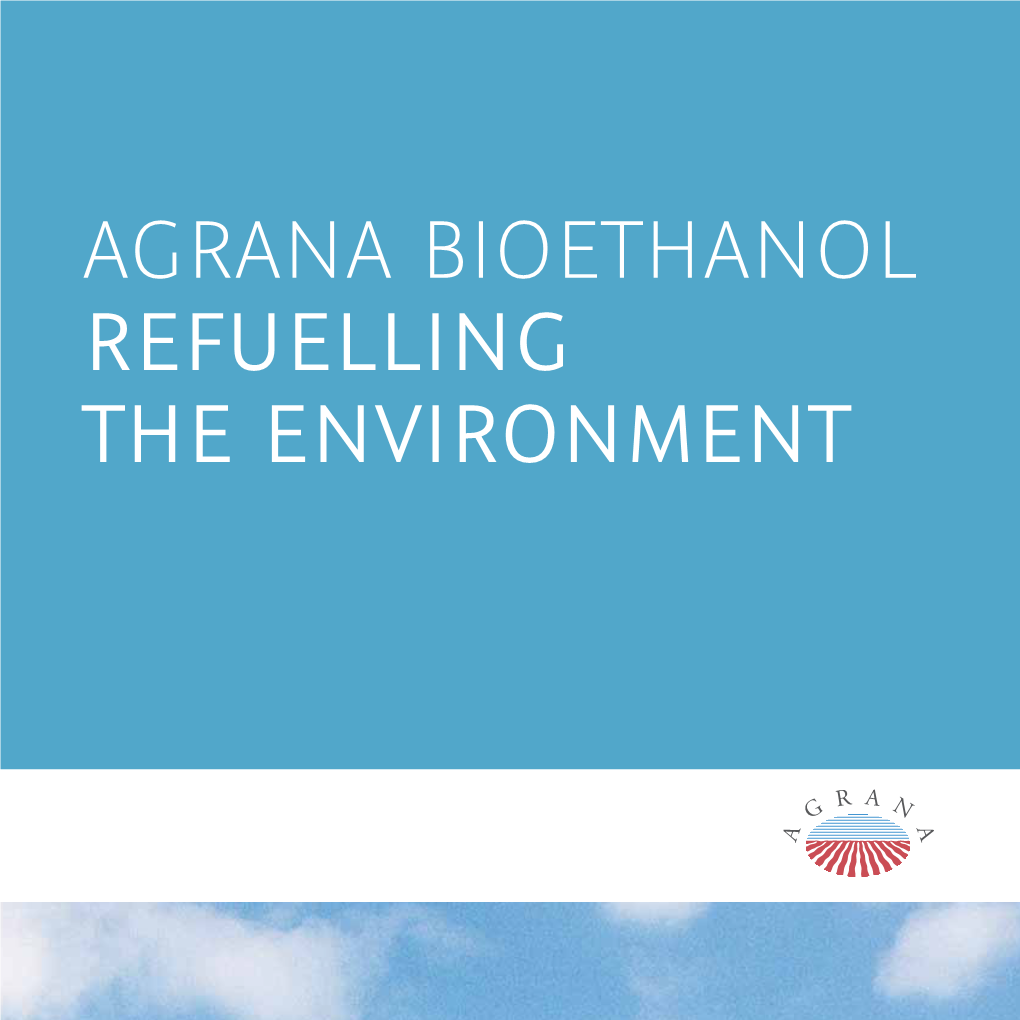 Agrana Bioethanol Refuelling the Environment