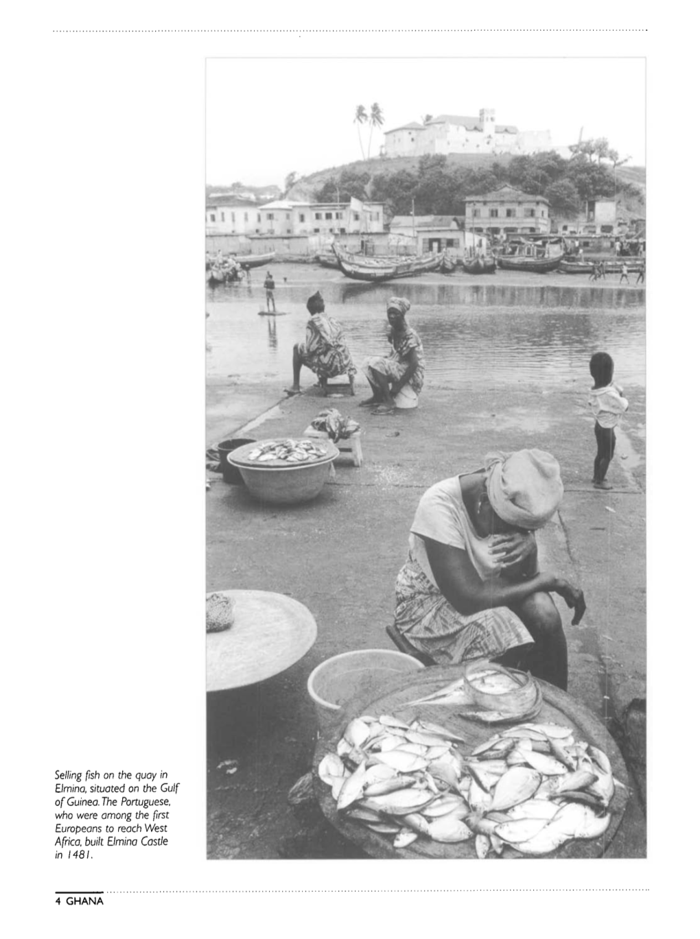 Selling Fish on the Quay in Elmina, Situated on the Gulf Ofguinea.The Portuguese, Who Were Among the First Europeans to Reach West Africa, Built Elmina Castle in 1481