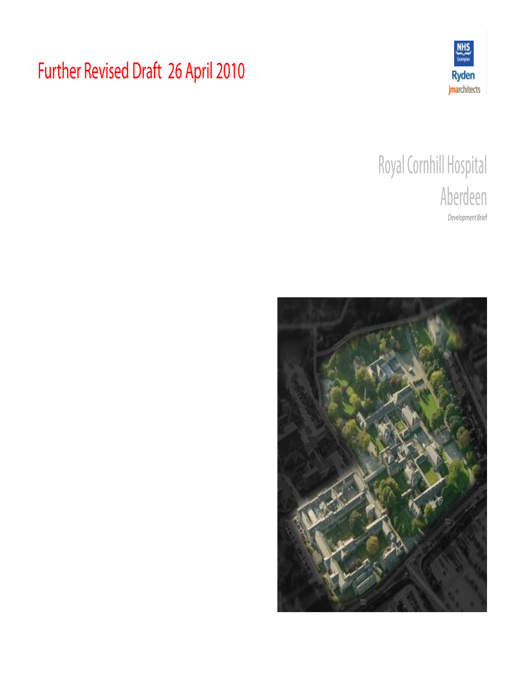 Royal Cornhill Hospital Aberdeen Development Brief Further Revised Draft 26 April 2010 Development Brief for the Royal Cornhill Hospital, Aberdeen