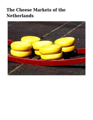 The Cheese Markets of the Netherlands by Lee Foster