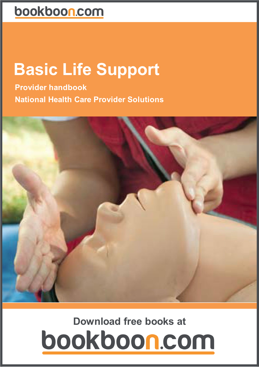 Basic Life Support Provider Handbook National Health Care Provider Solutions