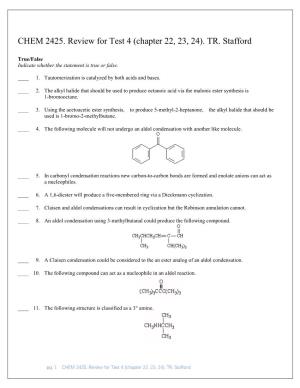 CHEM 2425. Review for Test 4 (Chapter 22, 23, 24). TR. Stafford