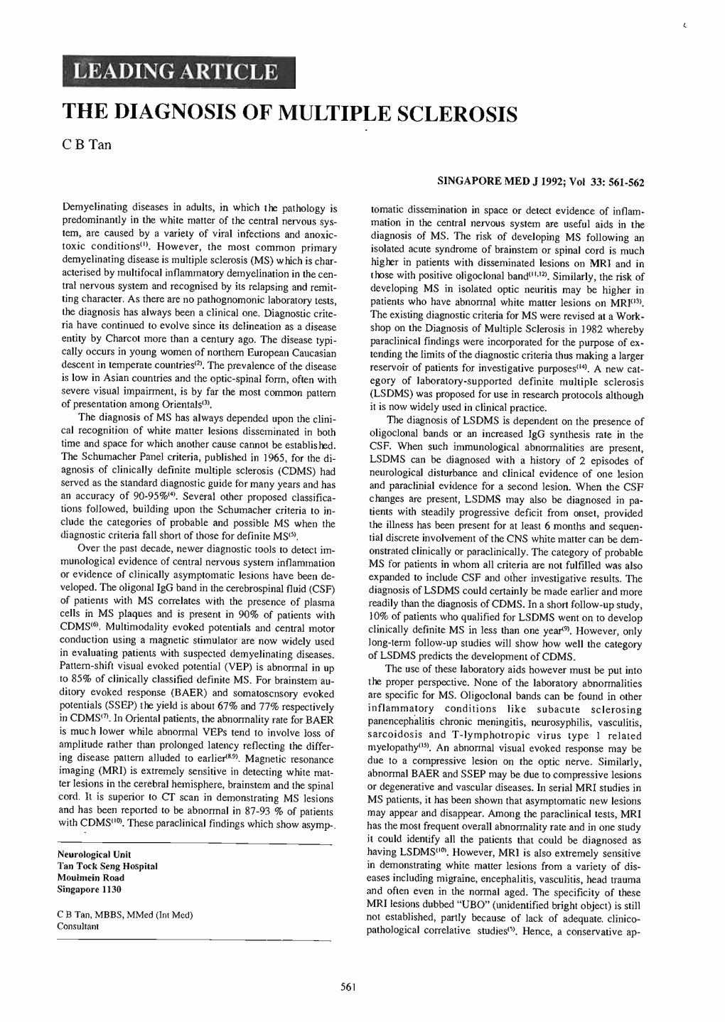 THE DIAGNOSIS of MULTIPLE SCLEROSIS C B Tan