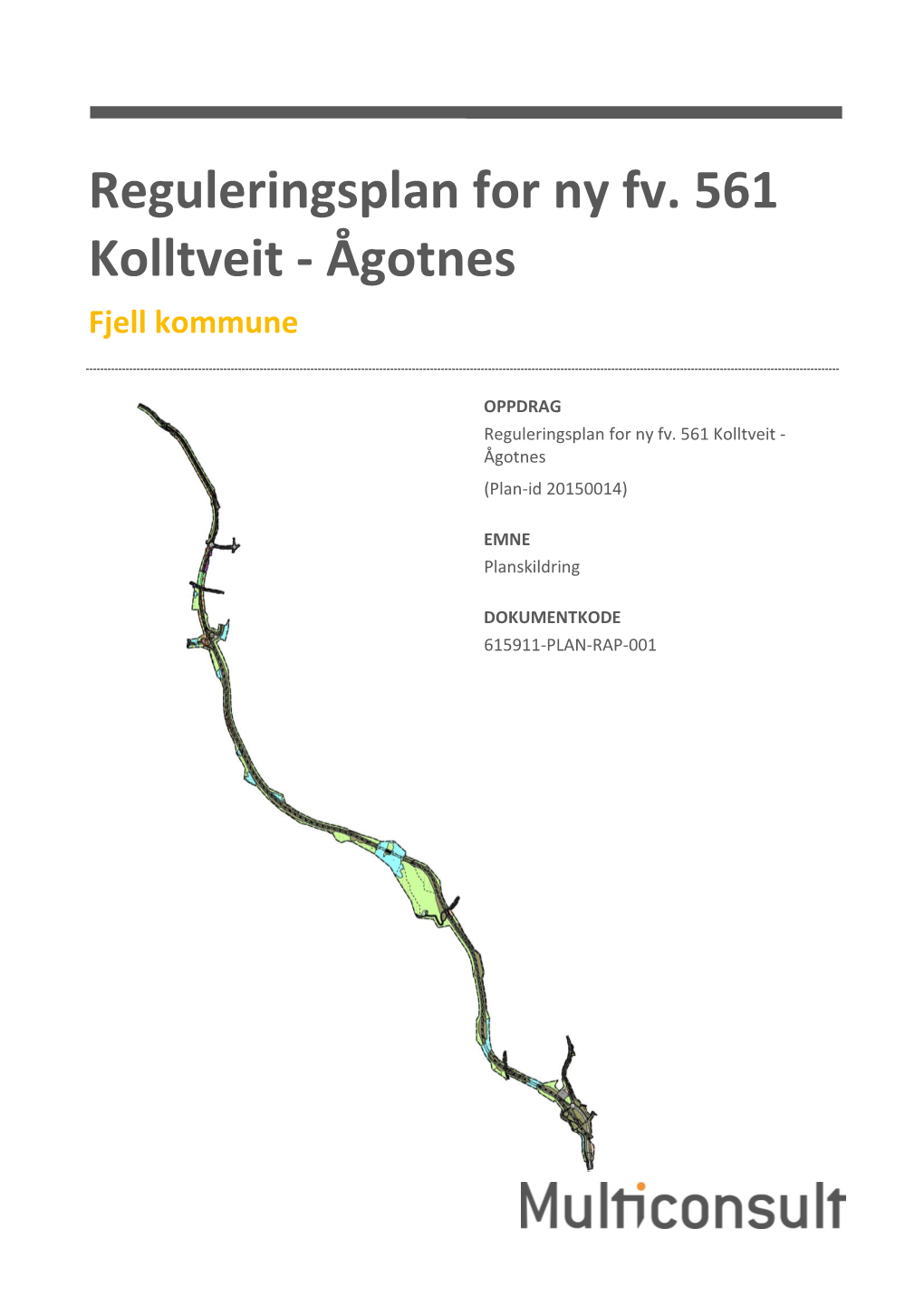 Reguleringsplan for Ny Fv. 561 Kolltveit - Ågotnes Fjell Kommune