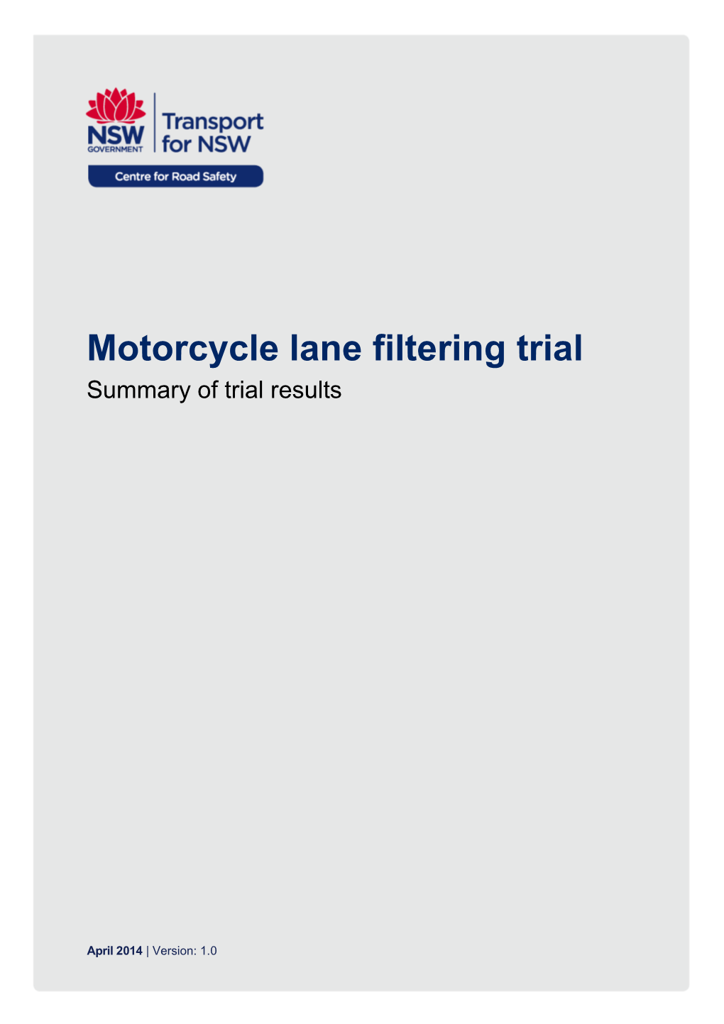 Motorcycle Lane Filtering Trial Summary of Trial Results
