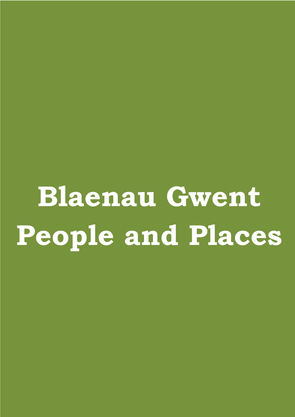 Blaenau Gwent People and Places