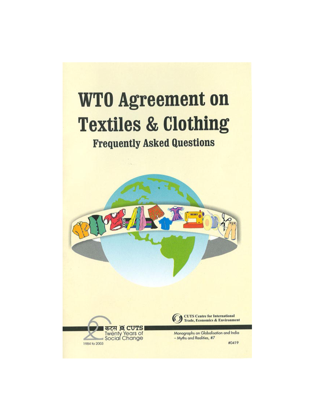 WTO Agreement on Textiles and Clothing (ATC) Is a Complex One