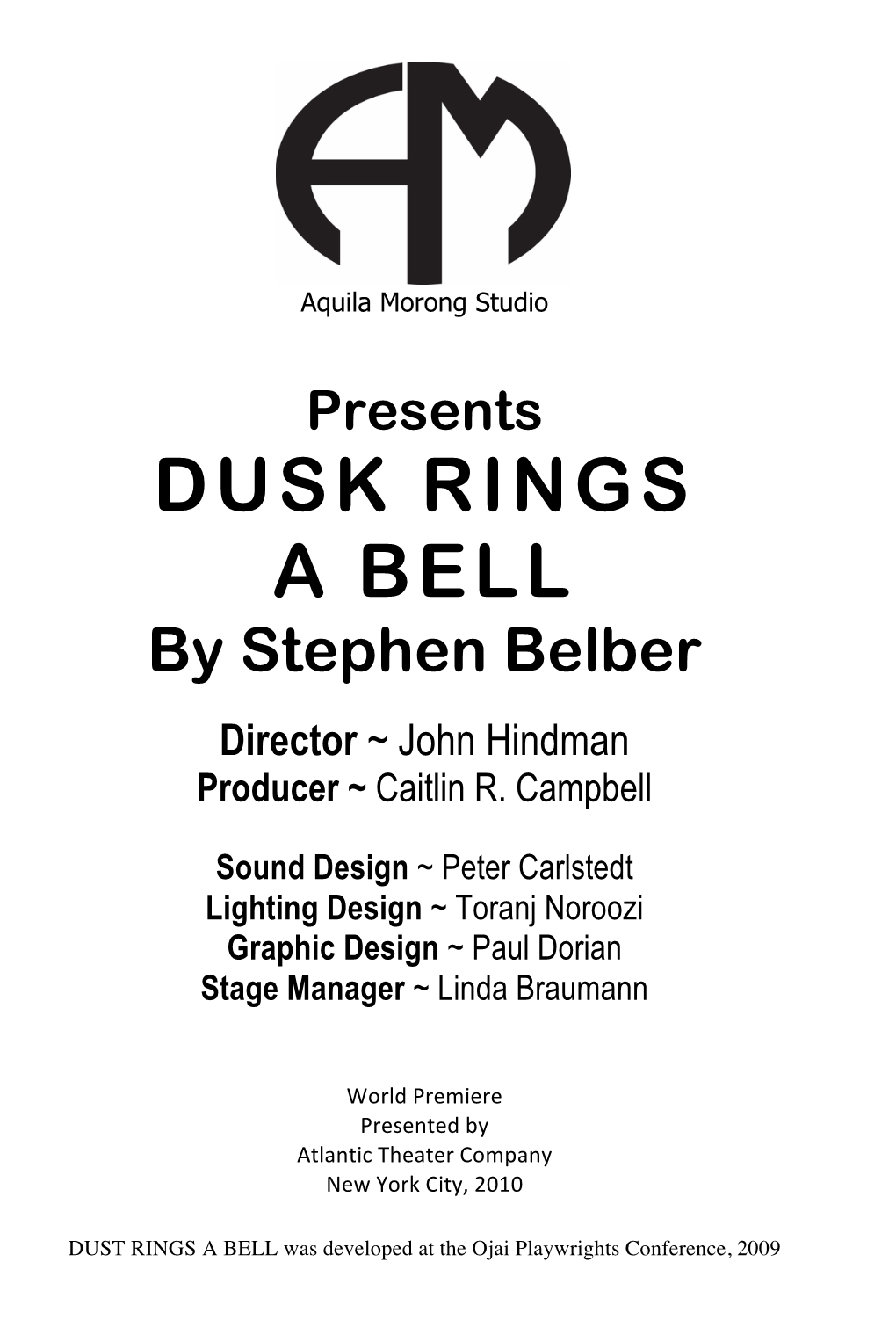 DUSK RINGS a BELL by Stephen Belber Director ~ John Hindman Producer ~ Caitlin R