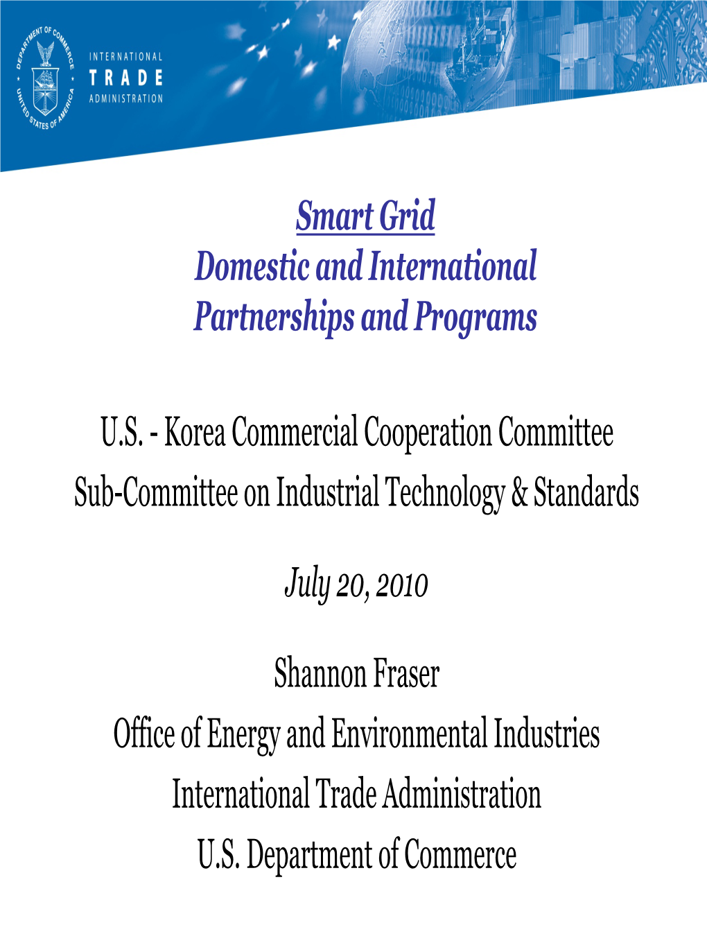 Smart Grid Domestic and International Partnerships and Programs
