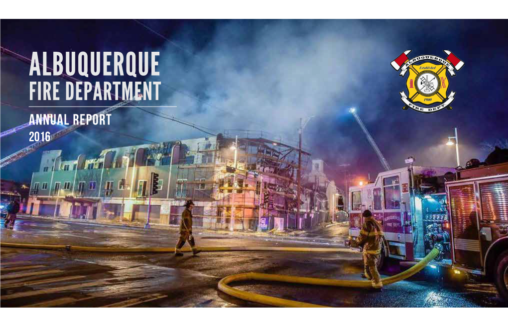 Download the 2016 Albuquerque Fire Department Annual Report